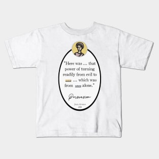 Persuasion Quote: "Here was that power of turning readily from evil to good," Jane Austen Kids T-Shirt